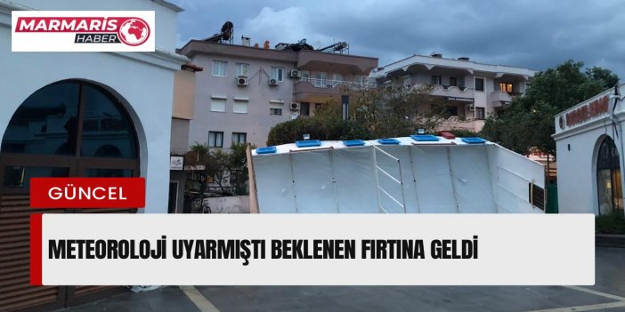 METEOROLOJİ UYARMIŞTI BEKLENEN FIRTINA GELDİ