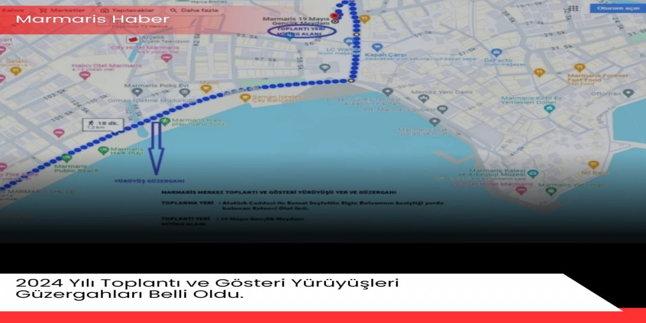 MARMARİS İLÇE GENELİNDE 2024 YILI TOPLANTI VE GÖSTERİ YÜRÜYÜŞLERİ YER VE GÜZERGAHLARI