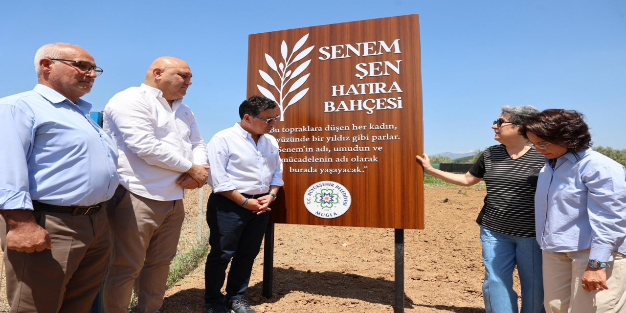 Muğla’da eşi tarafından Katledilen Senem Şen anısına hatıra bahçesi açıldı