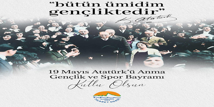 Marmaris Ticaret Odası 19 Mayıs Mesajı Yayınladı