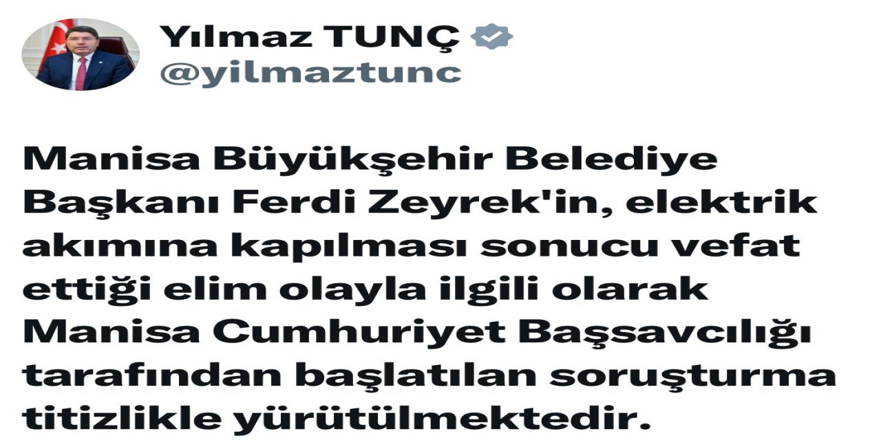 Adalet Bakanı Tunç: Başkan Zeyrek’in ölümüne ilişkin soruşturma titizlikle yürütülüyor