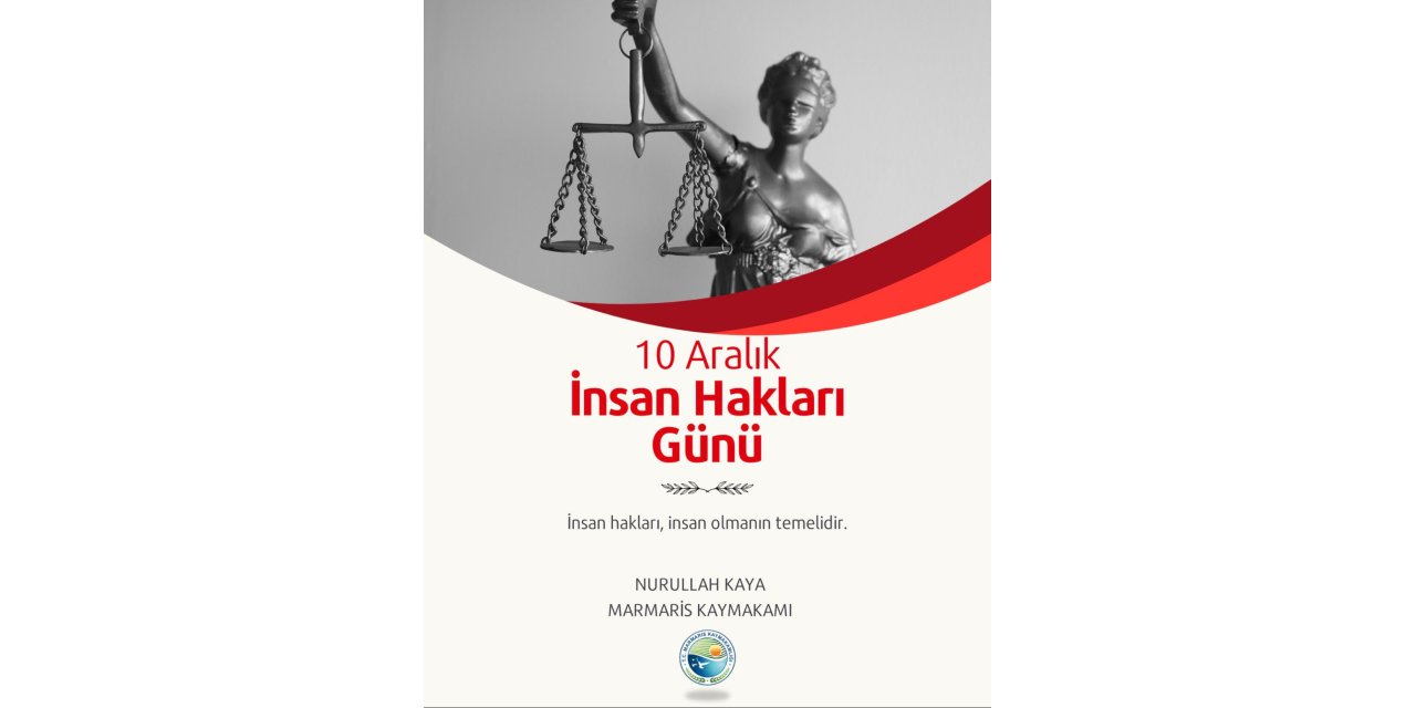 Kaymakam Kaya'nın 10 Aralık dünya insan hakları günü mesajı