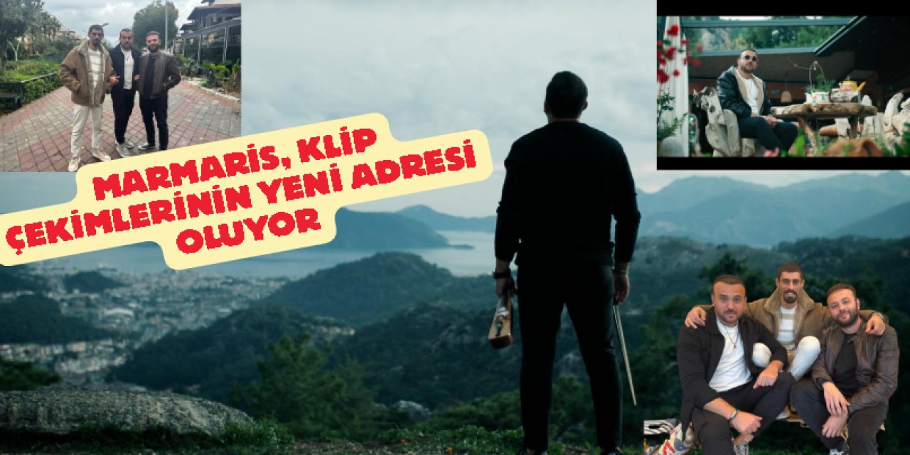 Marmaris, klip çekimlerinin yeni adresi oluyor