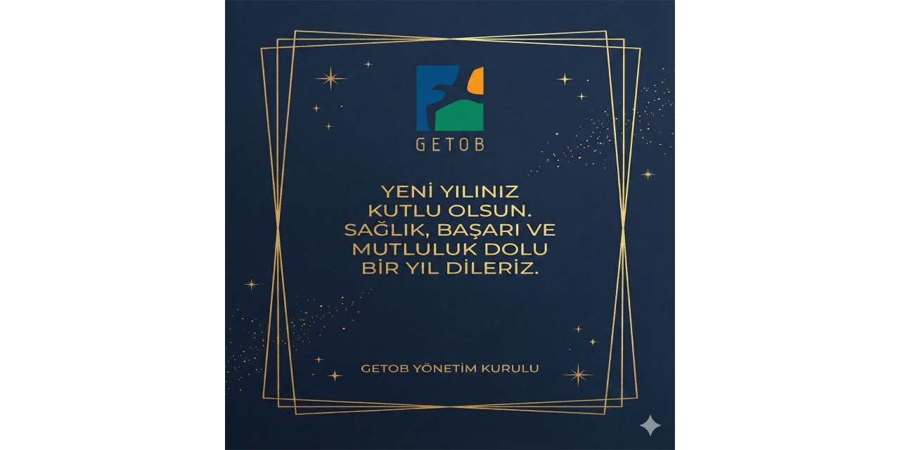GETOB’un yeni yıl mesajı