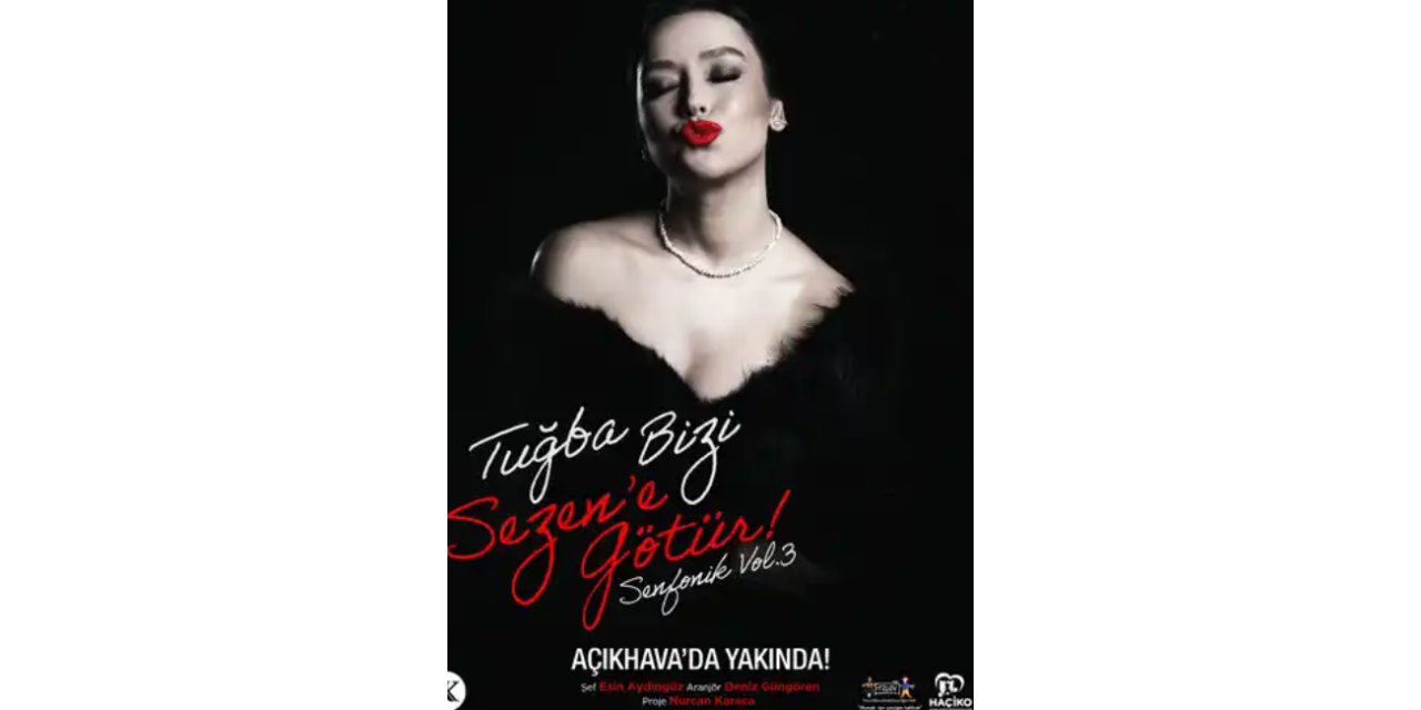 ''Tuğba bizi Sezen'e götür'' yakında açıkhava'da