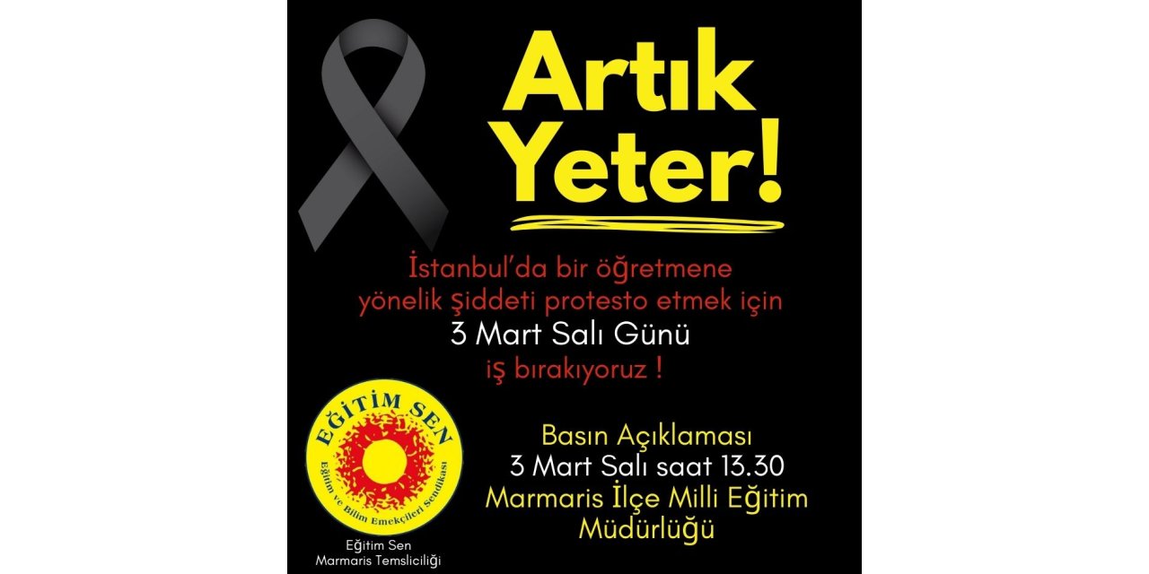 Marmaris’te öğretmenlerden İstanbul’da öldürülen meslektaşları için iş bırakma eylemi yaptılar