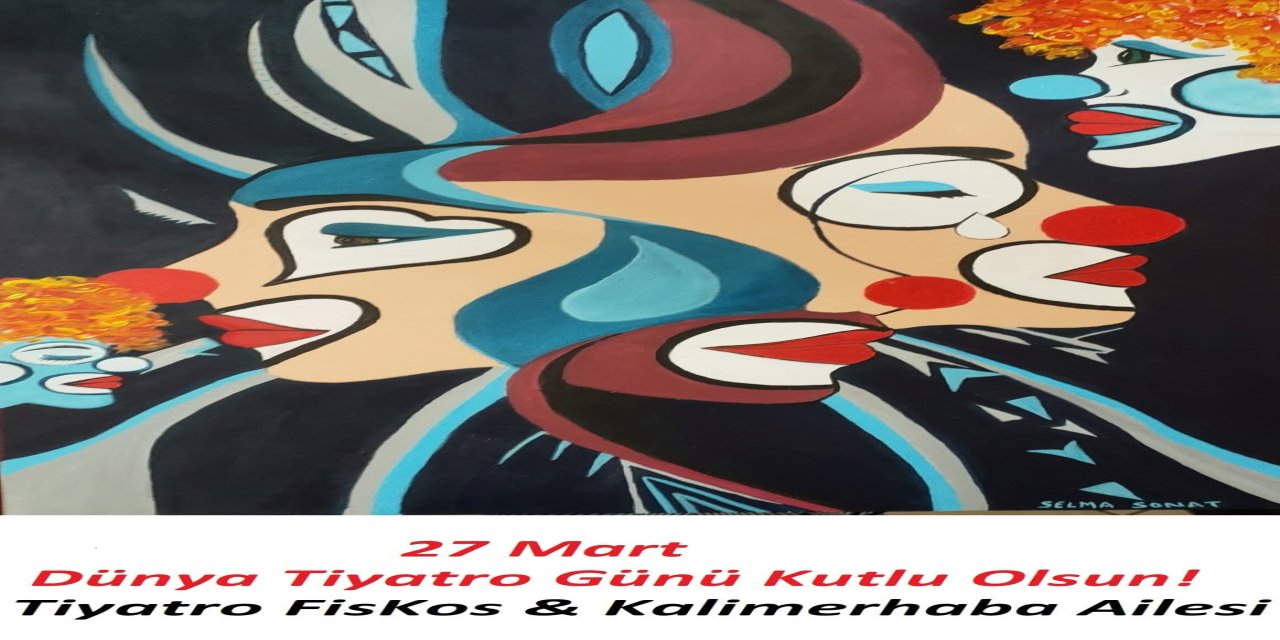 Marmaris Tiyatro FiKos & Kalimerhaba'dan dünya tiyatro günü mesajı