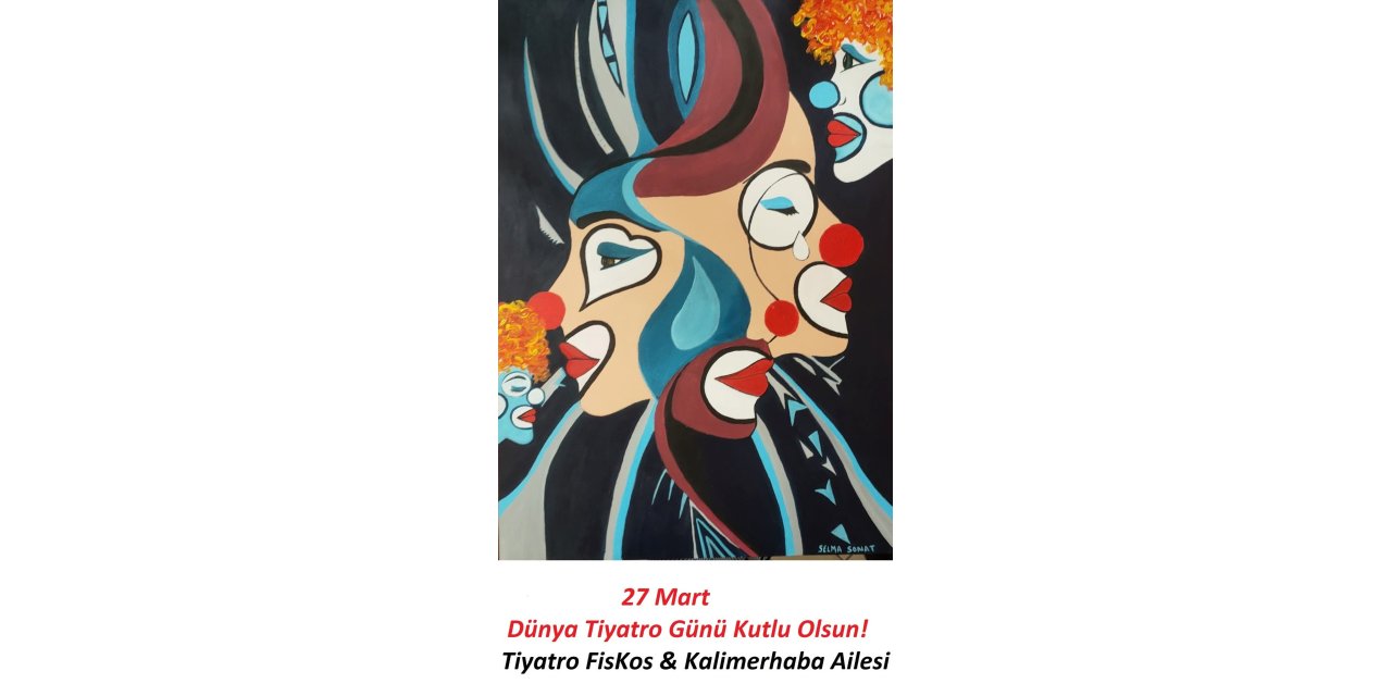 Marmaris Tiyatro FiKos & Kalimerhaba'dan dünya tiyatro günü mesajı