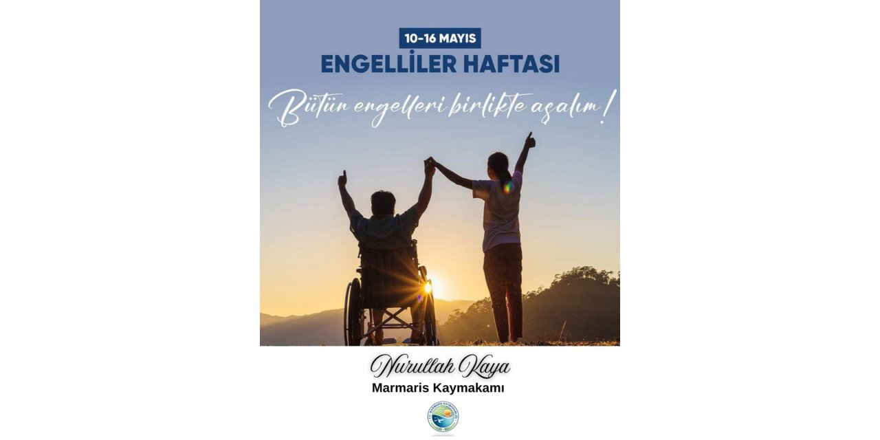 Kaymakam Kaya’nın dünya engelliler haftası mesajı