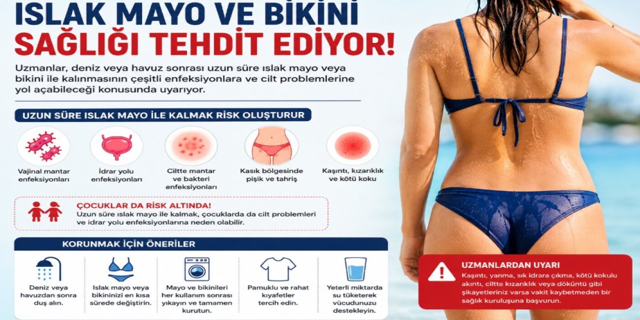 Islak mayo ve bikini sağlığı tehdit ediyor