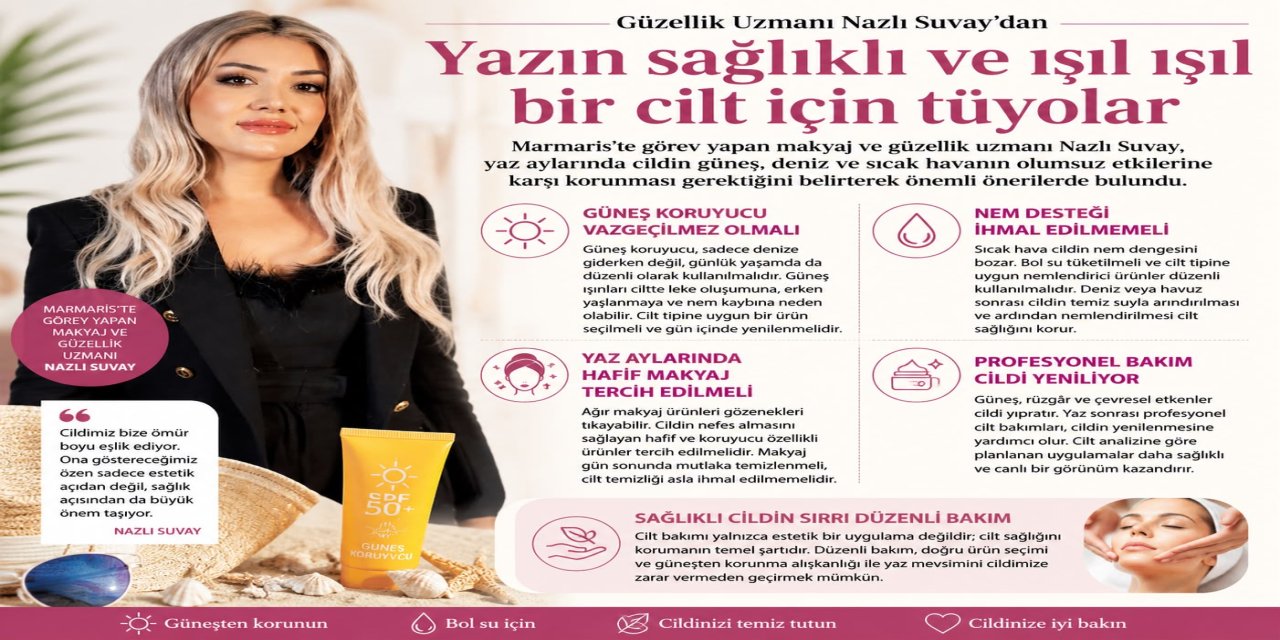 Yazın sağlıklı ve ışıl ışıl bir cilt için uzmanından öneriler