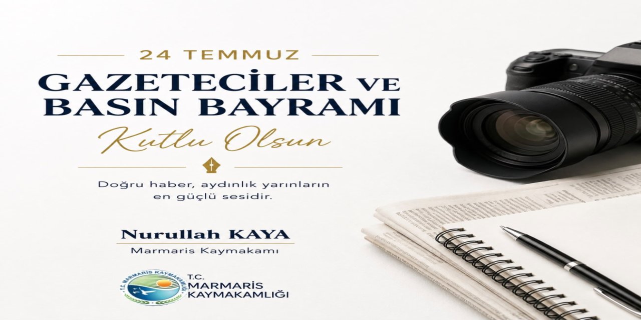 Kaymakam Kaya'nın 24 Temmuz Gazeteciler ve basın bayramı mesajı
