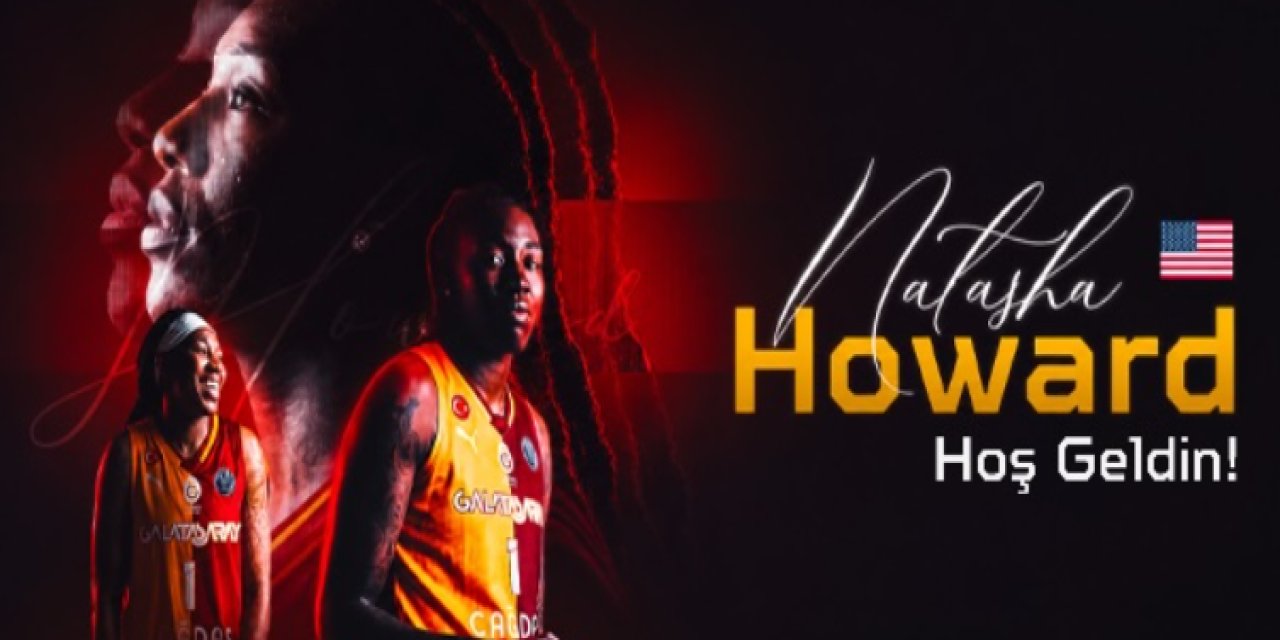 Galatasaray, Natasha Howard’ı kadrosuna kattı