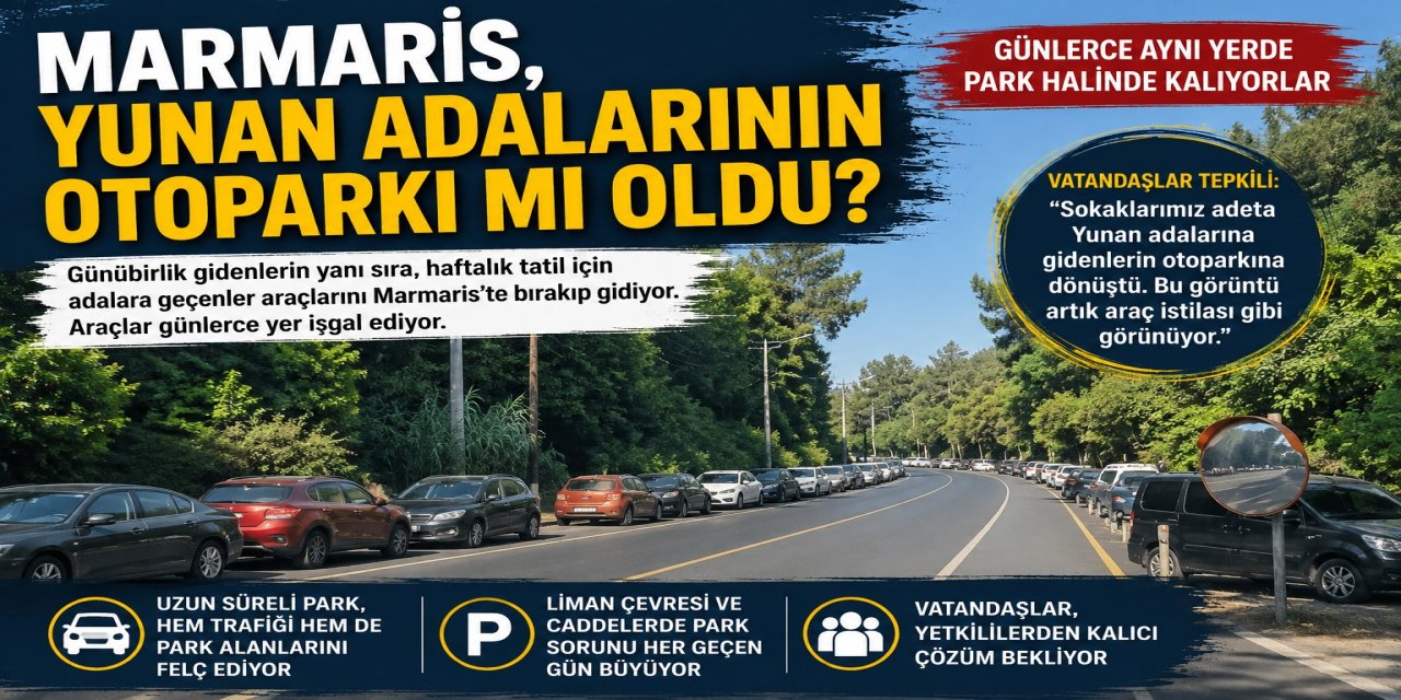 Marmaris, Yunan adalarına gidenlerin otoparkı mı oldu?
