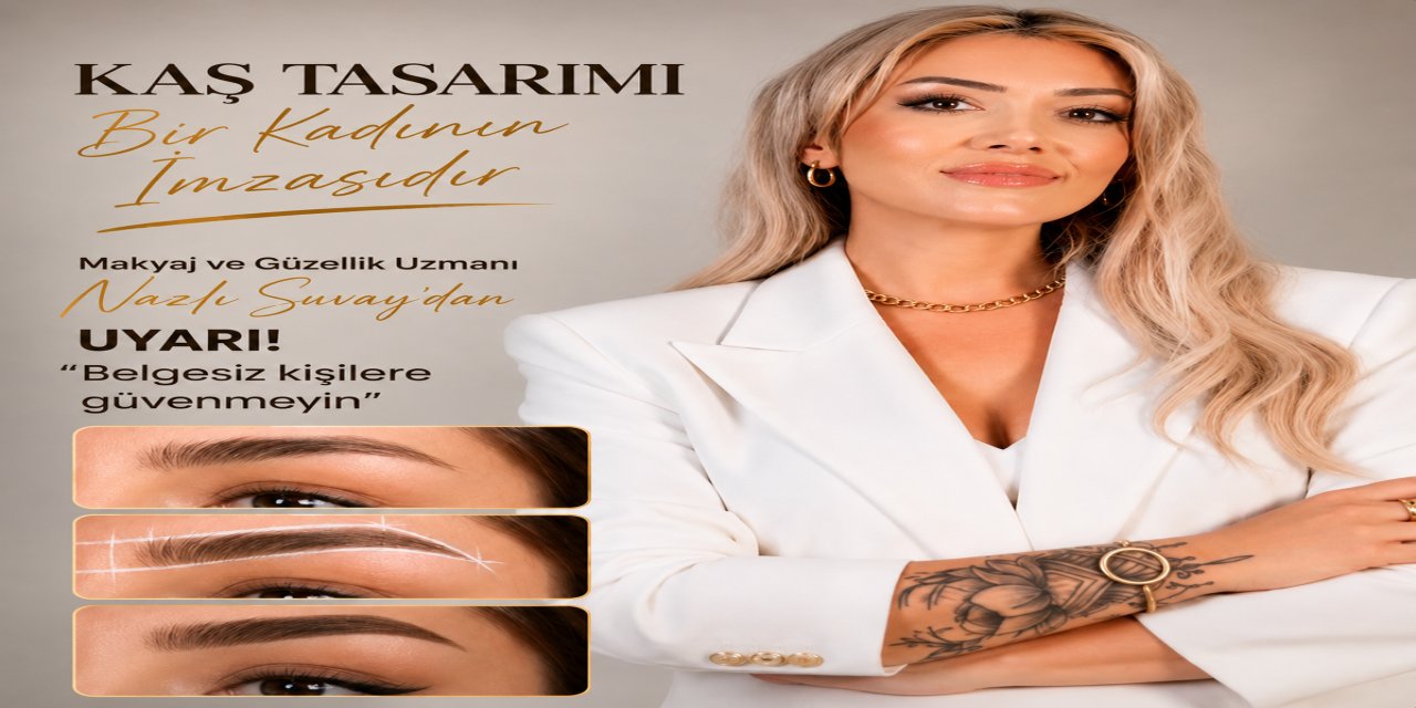 Kaş tasarımı bir kadının imzasıdır
