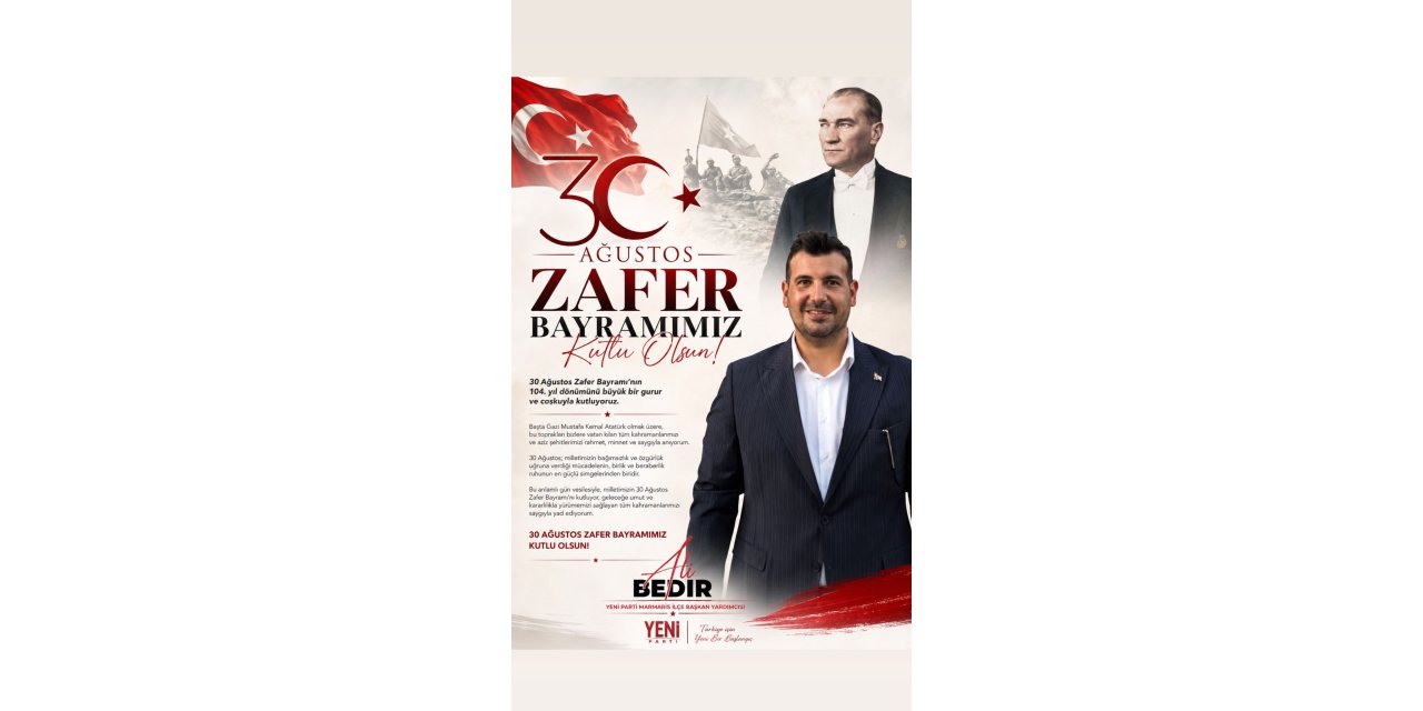 YENİ PARTİ MARMARİS İLÇE BAŞKAN YARDIMCISI ALİ BEDİR’İN 30 AĞUSTOS ZAFER BAYRAMI MESAJI