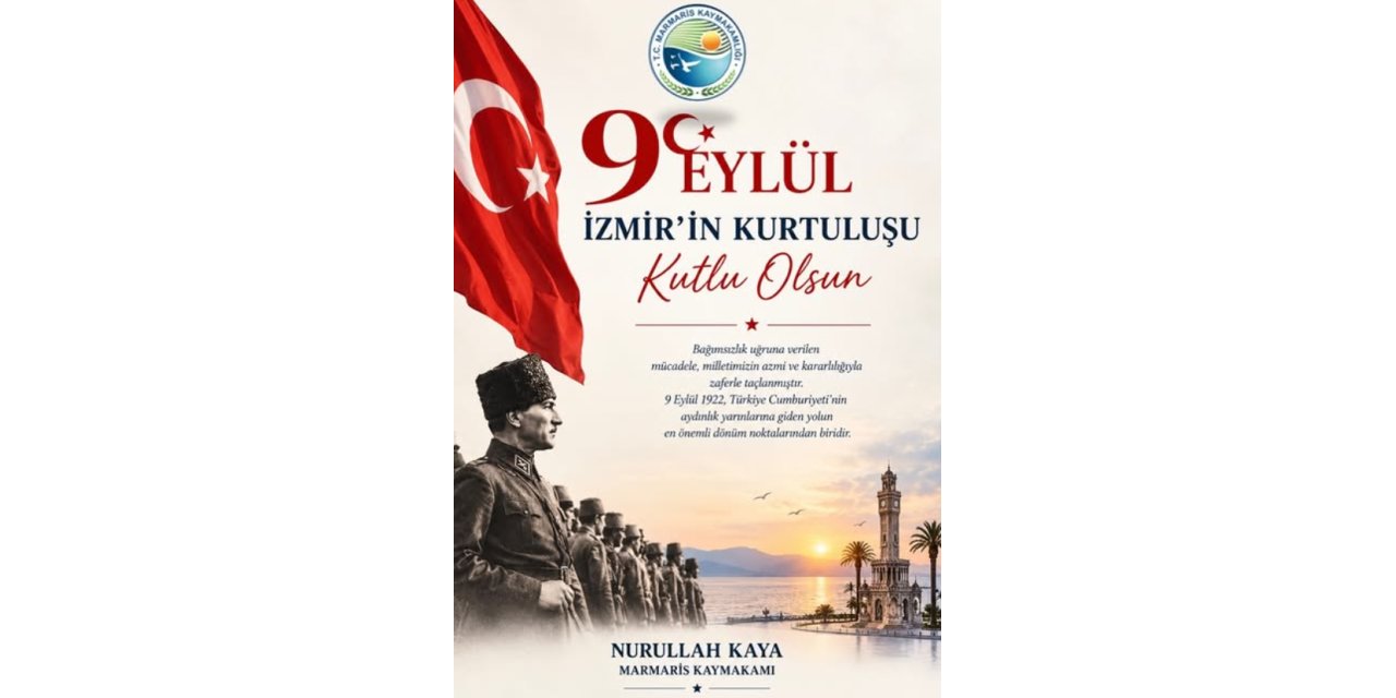Kaymakam Kaya'nın 9 Eylül İzmir'in kurtuluş günü mesajı