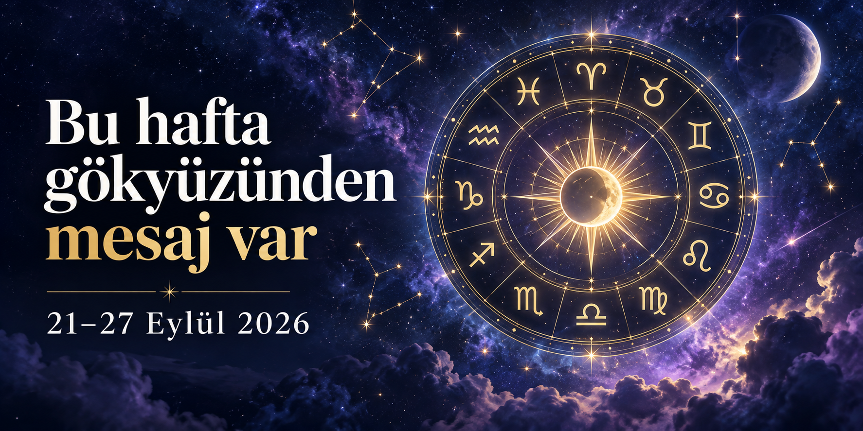 Bu hafta gökyüzünden mesaj var: Dengeni kur, cesaretini göster