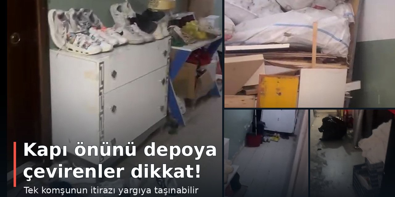 Kapı önünü depoya çevirenler dikkat