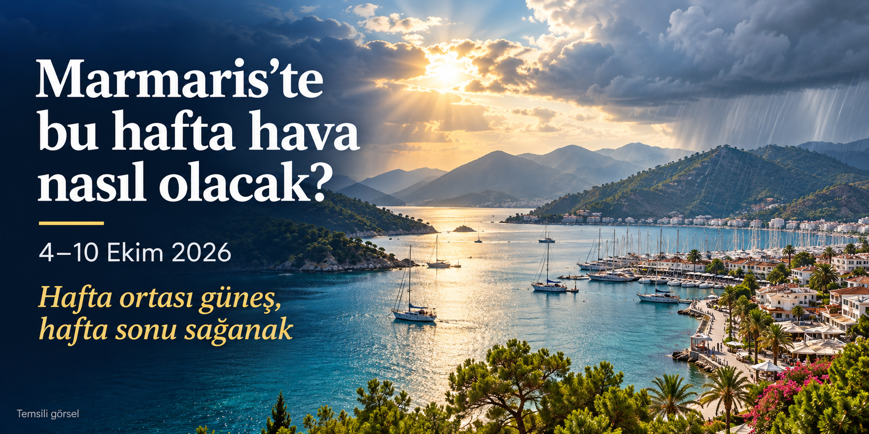Marmaris’te bu hafta hava nasıl olacak? Üç gün sağanak bekleniyor