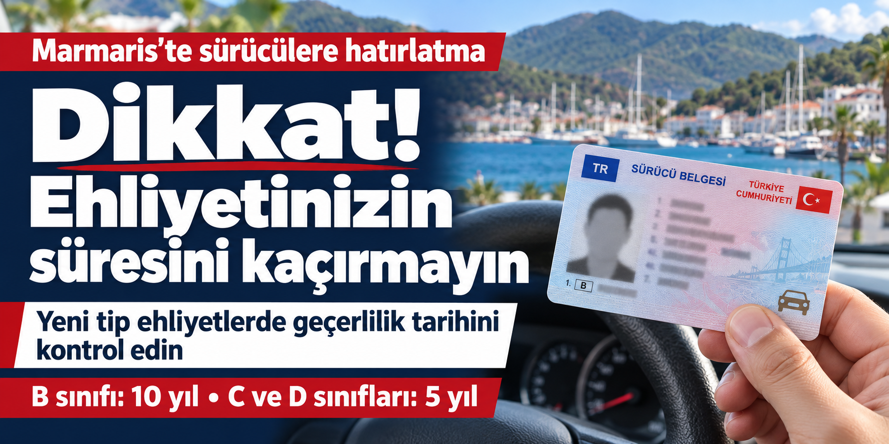 Marmaris’te sürücüler dikkat: Yeni tip ehliyetinizin süresini kaçırmayın!