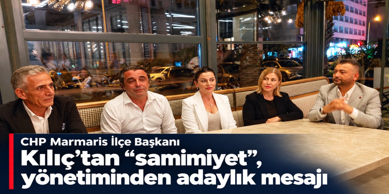 Kılıç’tan “samimiyet”, yönetiminden adaylık mesajı
