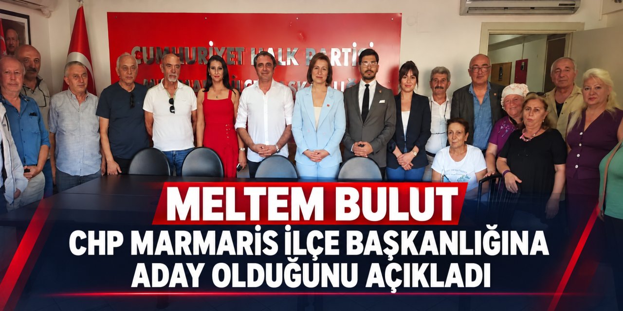 CHP Marmaris’te Bulut’tan adaylık ve birlik çağrısı