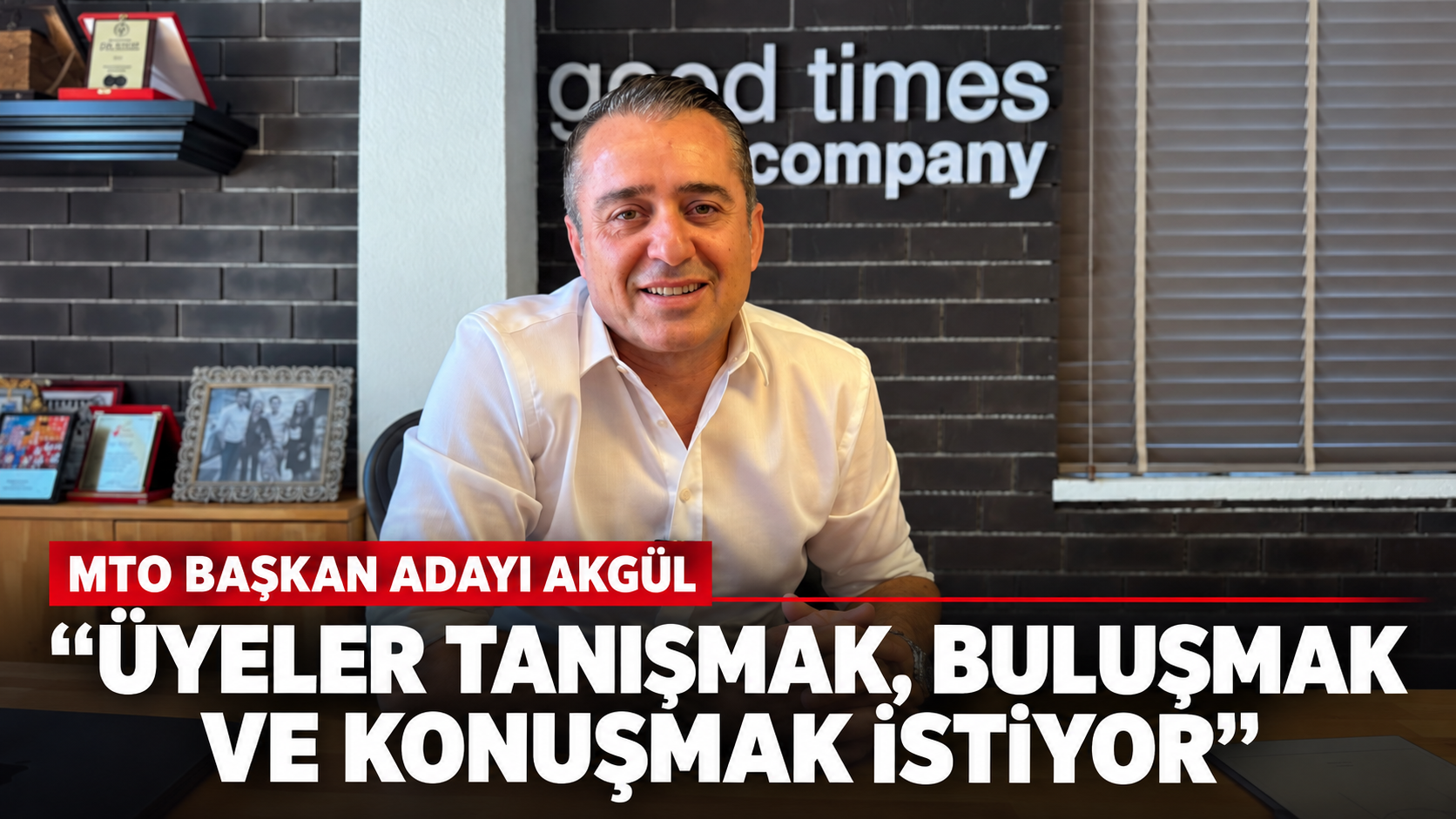 MTO BAŞKAN ADAYI AKGÜL “ÇALIŞAN VE ÇALIŞTIRAN BİR YÖNETİM OLACAĞIZ”