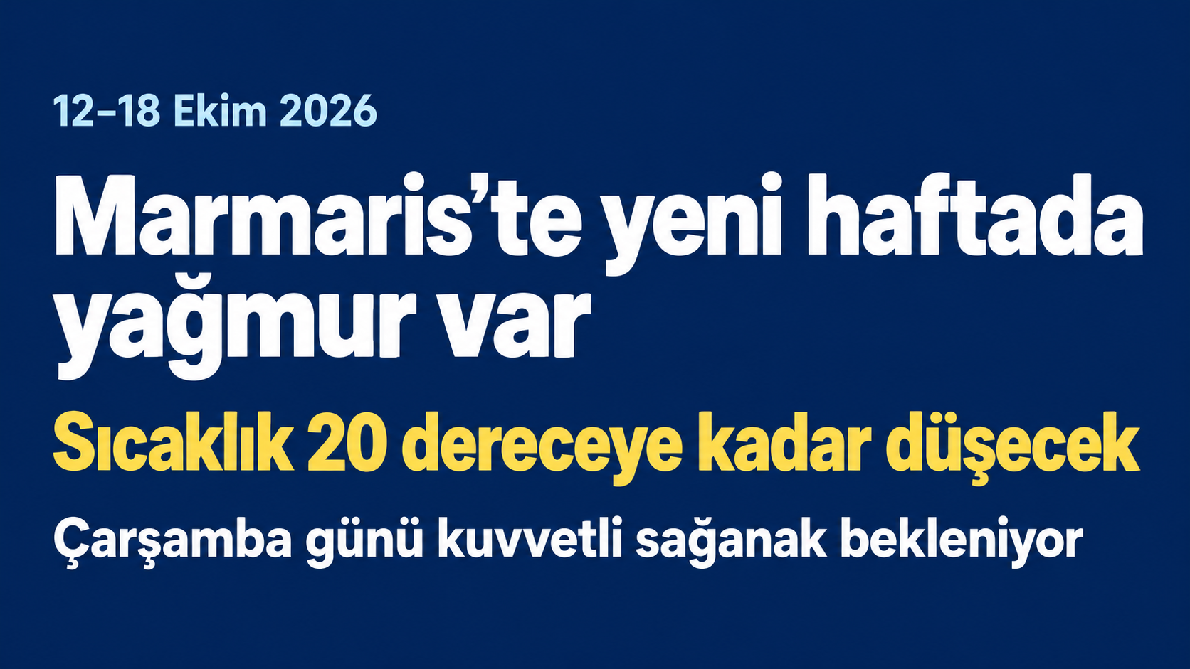 Marmaris’te yeni haftada yağmur var