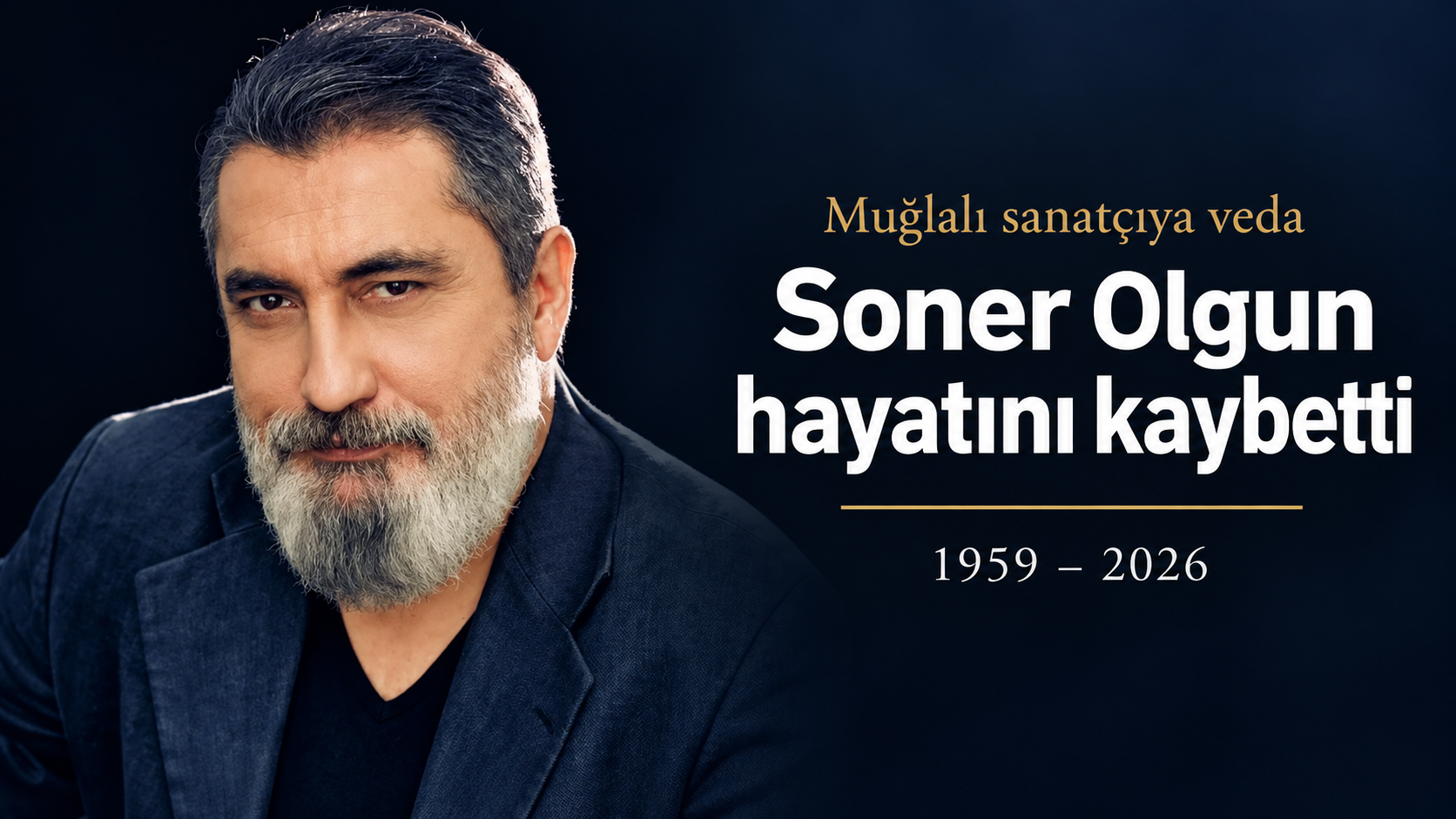 Muğlalı sanatçı Soner Olgun hayatını kaybetti