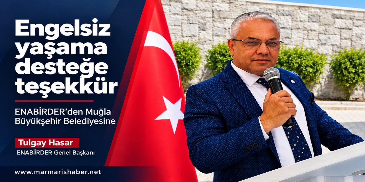 Muğla’da engelsiz ulaşıma destek: ENABİRDER’den teşekkür