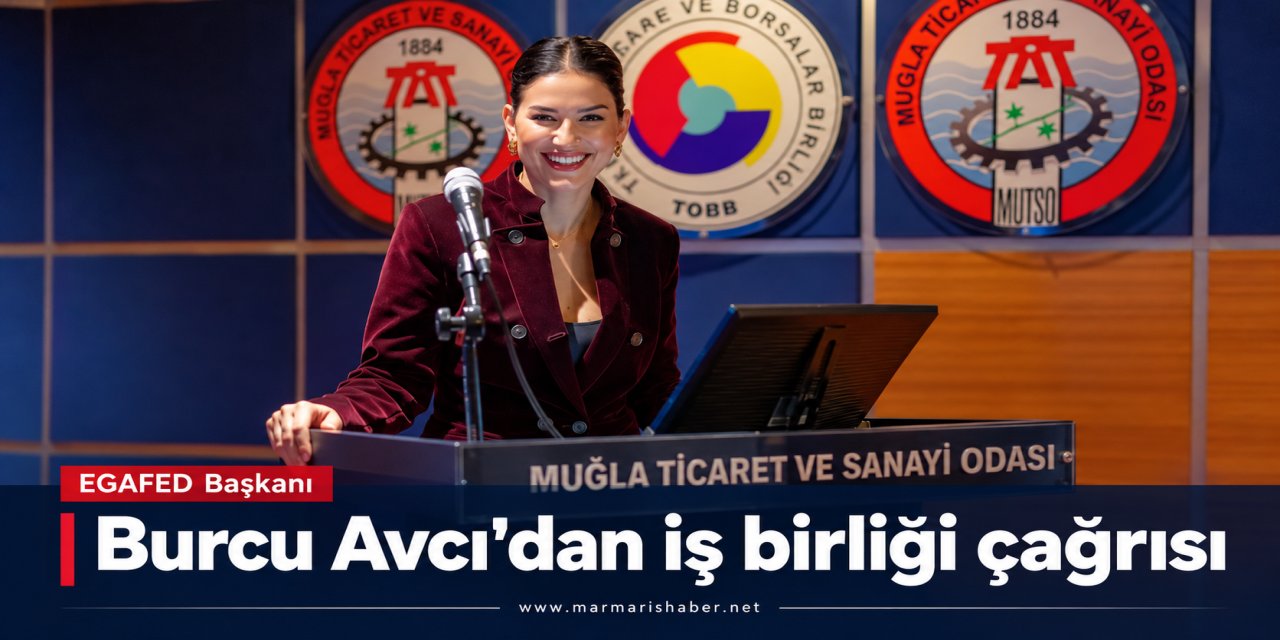 EGAFED Başkanı Burcu Avcı’dan Muğla’da iş birliği çağrısı
