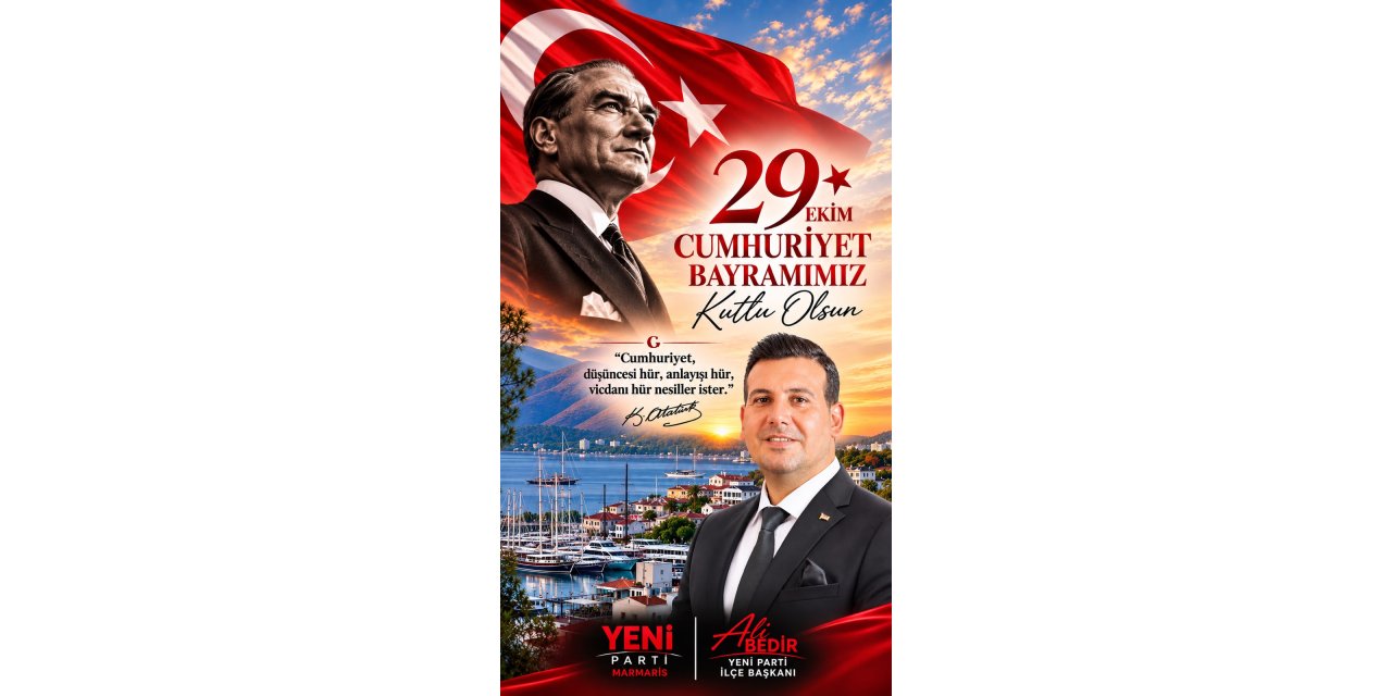Yeni Parti İlçe Başkanı Ali Bedir'den Cumhuriyet kutlaması