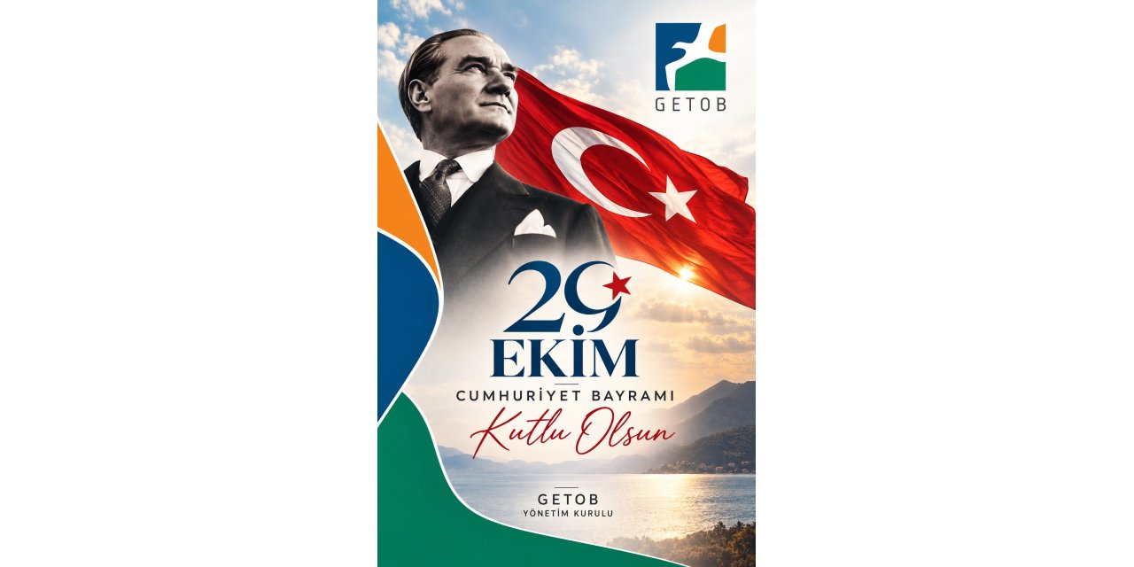 GETOB’dan Cumhuriyet Bayramı mesajı