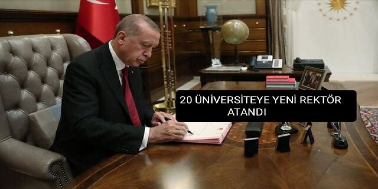 20 üniversitenin yeni rektör atamaları resmi gazetede yayınlandı