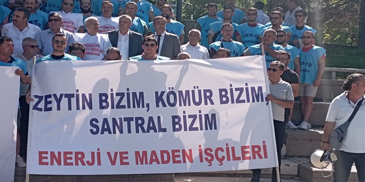 TERMİK SANTRAL ÇALIŞANLARI TBMM ÖNÜNDE TOPLANDI