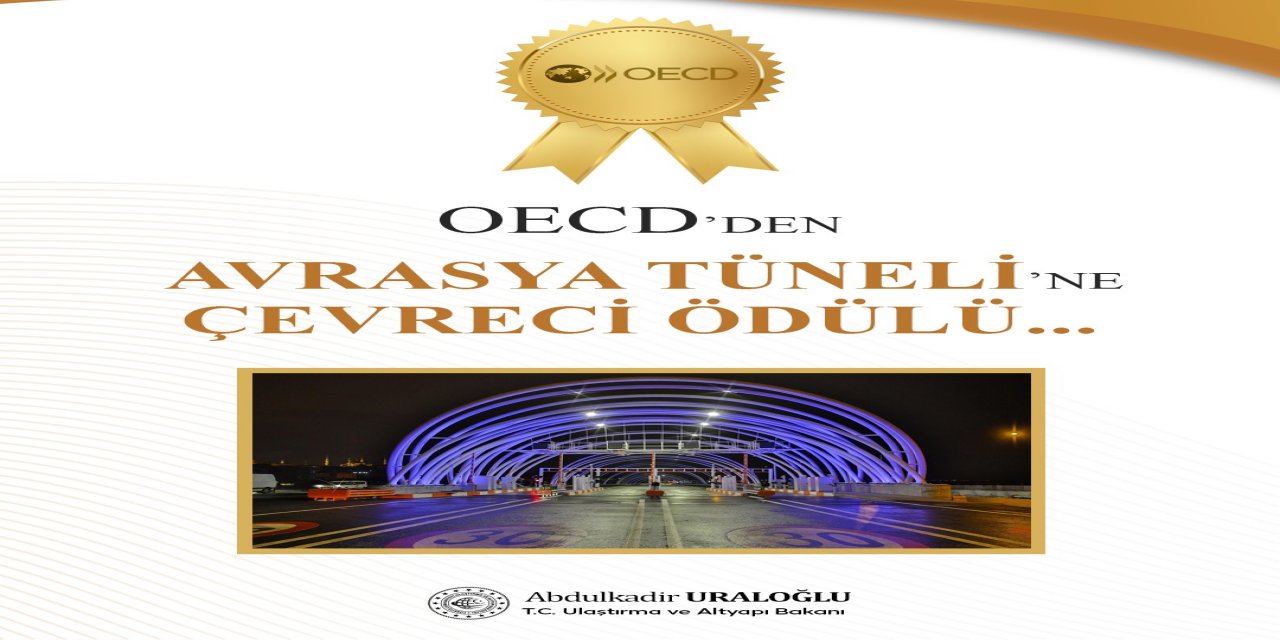 OECD’DEN AVRASYA TÜNELİNE “ÇEVRECİ ÖDÜLÜ”