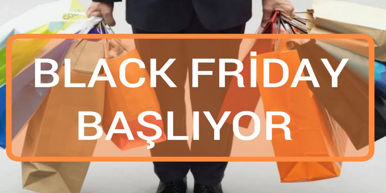 BLACK FRİDAY NE ZAMAN BAŞLIYOR?